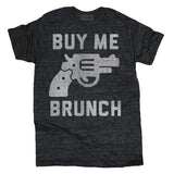 Buy Me Brunch Tee