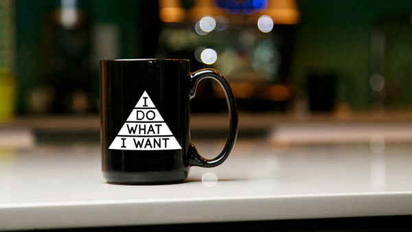 I Do What I Want Mug