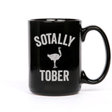 Sotally Tober Mug