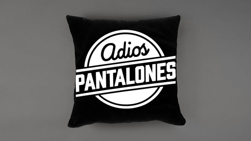 Adios Pantalones Pillow