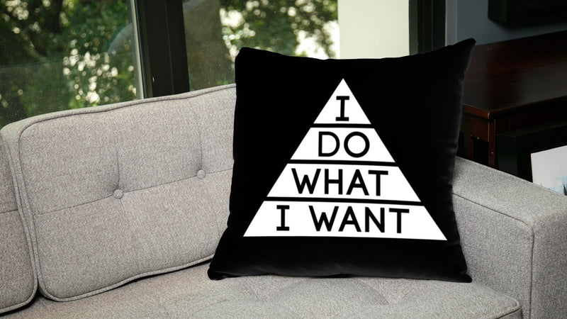 I Do What I Want Throw Pillow