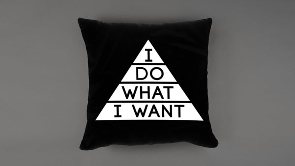 I Do What I Want Throw Pillow