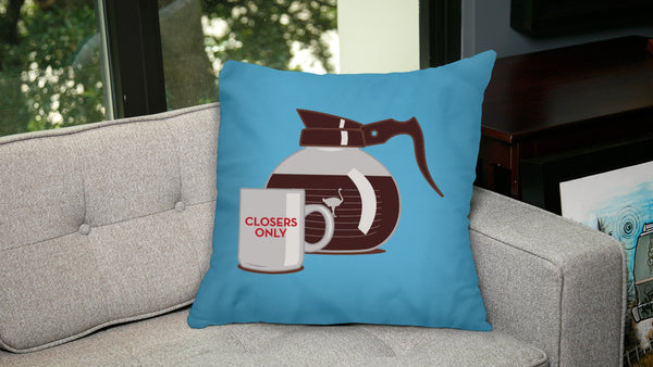 Closers Only Pillow