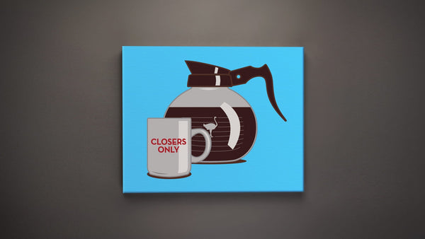 Closers Only Canvas - 16x20