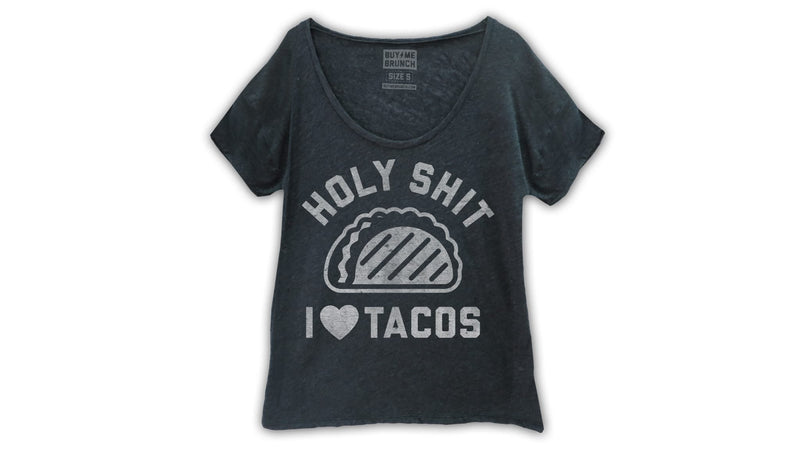 Holy Shit I Love Tacos Tee