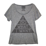 I Do What I Want Tee