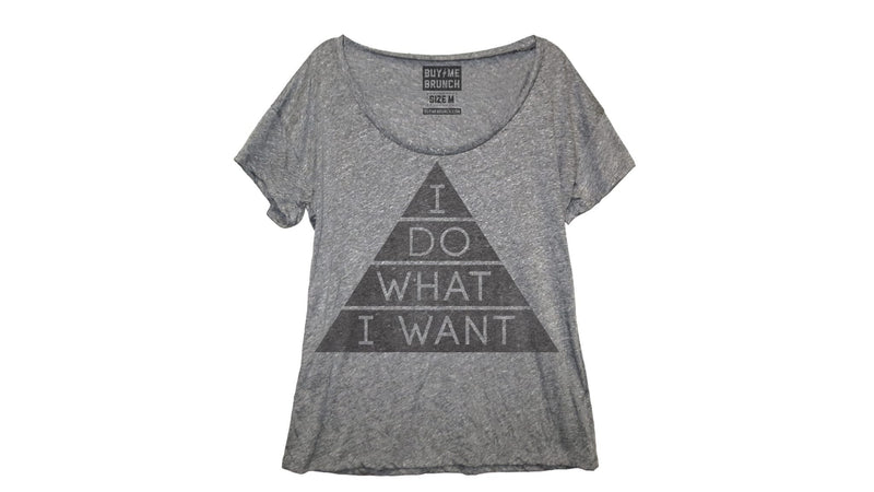 I Do What I Want Tee