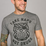 Take Naps Not Drugs T-Shirt