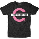 Mind the Boobies T-Shirt