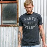 Pants Are Bullshit Tee