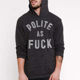 Polite As Fuck Hoodie