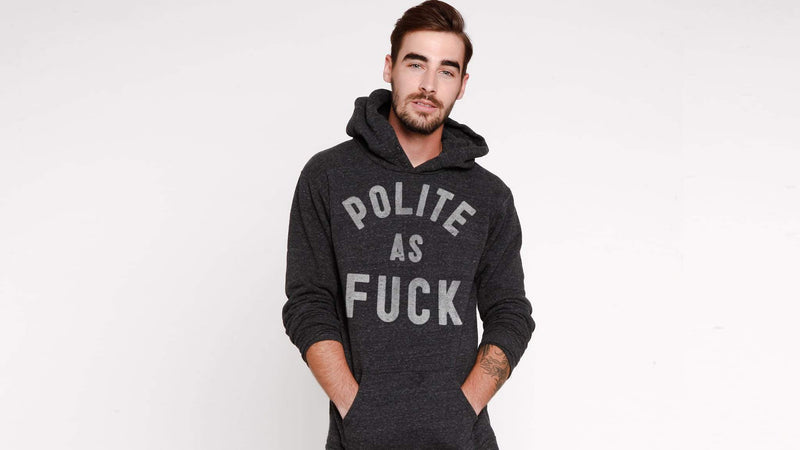 Polite As Fuck Hoodie