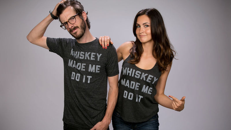 Whiskey Made Me Do It Tee