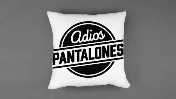 Adios Pantalones Pillow